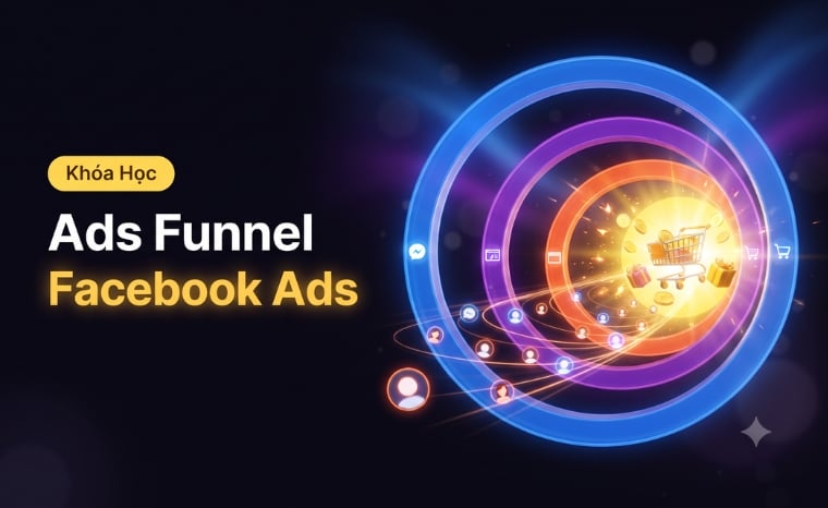 327. Khoa hoc Ads Funnel Facebook – Ads