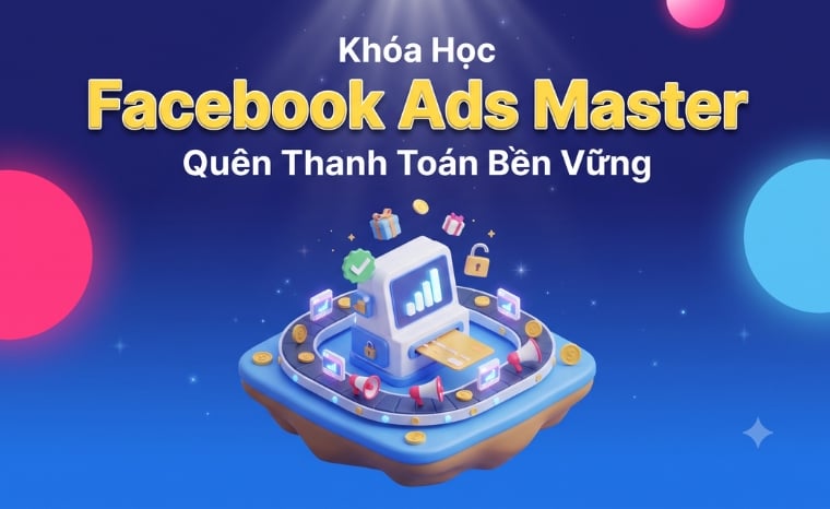 329. Khoa hoc Facebook Ads Master